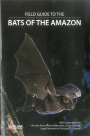 Field Guide To The Bats Of The Amazon