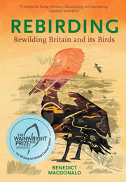 Rebirding ; Rewilding Britain Its Birds