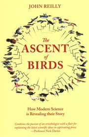 Ascent Of Birds : How Modern Science Is