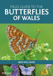 Field Guide To The Butterflies Of Wales By Williams, Ben