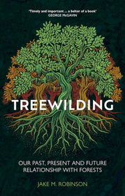 Treewilding By Robinson, Jake