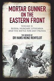 Mortar Gunner On The Eastern Front Vol 2