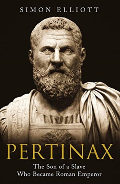 Pertinax: The Slave Who Became Roman Emp