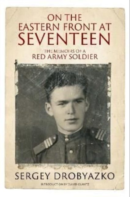 On The Eastern Front At Seventeen