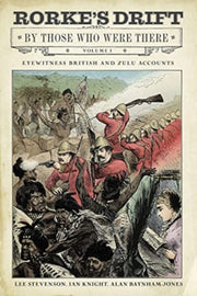 Rorkes Drift By Those Who Were There