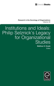 Institutions And Ideals: Philip Selznick