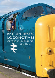 British Diesel Locomotives Of/1950s & 60 By Morse, Greg