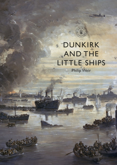 Dunkirk & The Little Ships