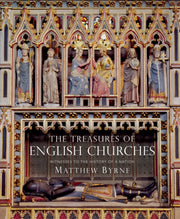 Treasures Of English Churches By Byrne, Matthew