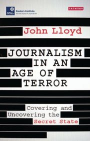 Journalism In An Age Of Terror By Lloyd, John