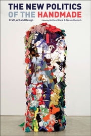 New Politics Of The Handmade By Black, Anthea