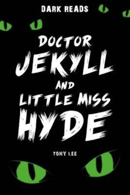 Doctor Jekyll & Little Miss Hyde
