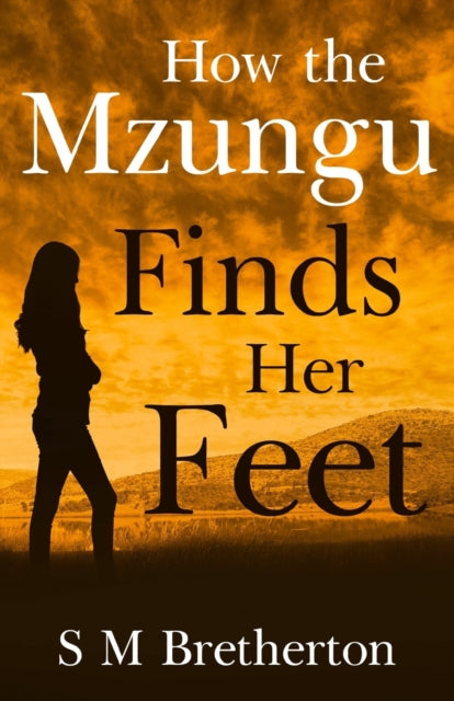 How The Mzungu Finds Her Feet