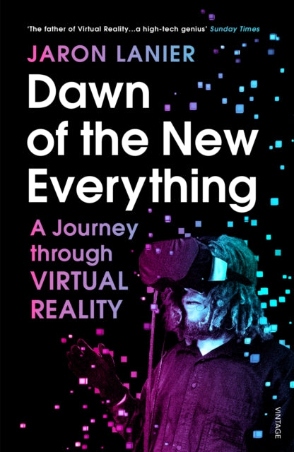 Dawn Of The New Everything By Lanier, Jaron