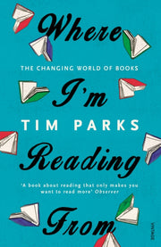 Where Im Reading From By Parks, Tim