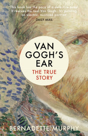 Van Goghs Ear The True Story