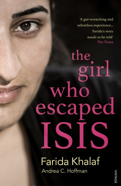Girl Who Escaped Isis By Khalaf, Farida