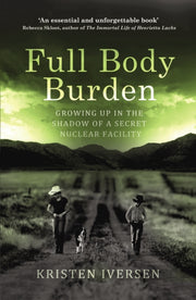 Full Body Burden By Iversen  Kristen