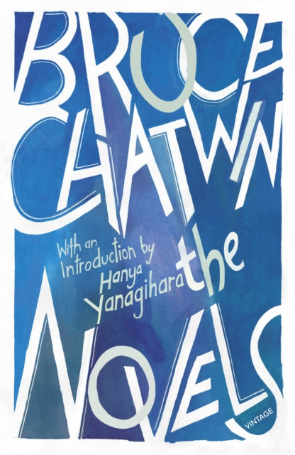 Bruce Chatwin Novels By Chatwin, Bruce