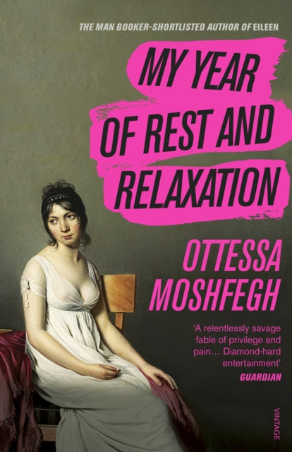 My Year Of Rest & Relaxation By Moshfegh, Ottessa