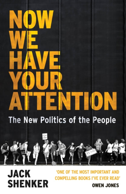 Now We Have Your Attention By Shenker, Jack