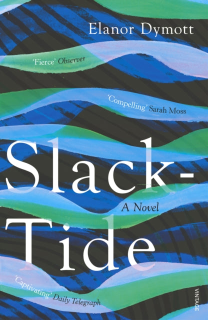Slack Tide By Dymott, Elanor