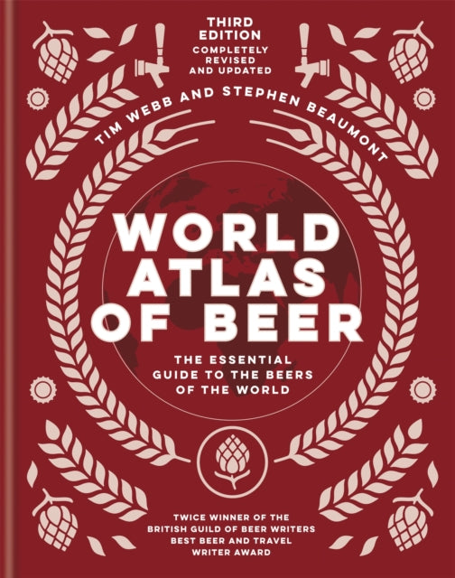 World Atlas Of Beer By Webb Tim