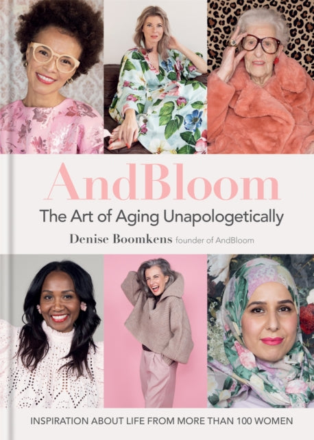 Andbloom The Art Of Aging Unapologetical