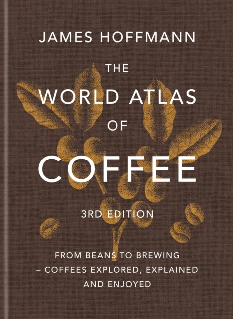 World Atlas Of Coffee