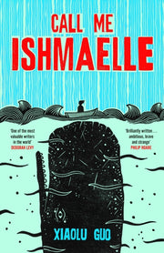 Call Me Ishmaelle By Guo, Xiaolu