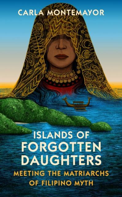 Islands Of Forgotten Daughters By Montemayor, Carla
