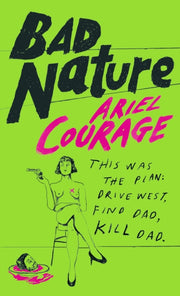 Bad Nature By Courage, Ariel