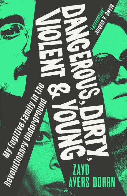 Dangerous Dirty Violent & Young By Dohrn, Zayd Ayers