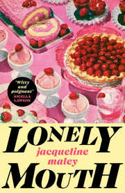 Lonely Mouth By Maley, Jacqueline