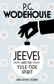 Jeeves & The Yuletide Spirit/other Stori