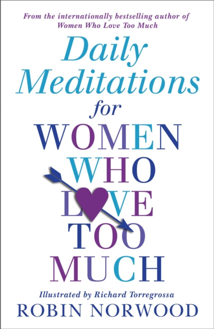 Daily Meditations For Women Who By Norwood Robin