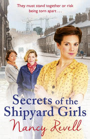 Secrets Of The Shipyard Girls By Revell, Nancy