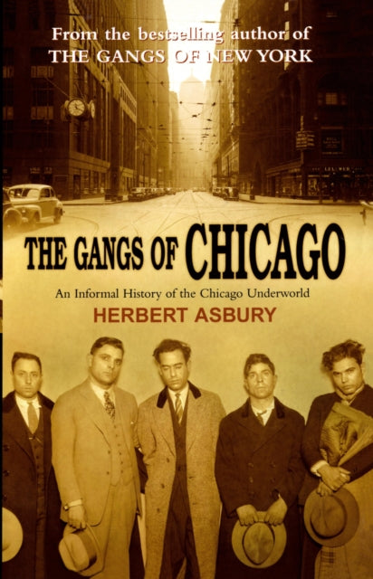 Gangs Of Chicago The Pod By Asbury Herbert