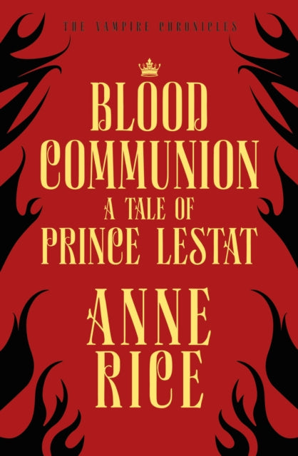 Blood Communion A Tale Of Prince Lestat
