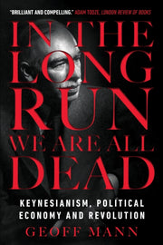 In The Long Run We Are All Dead