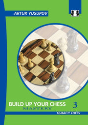 Build Up Your Chess 3 Mastery