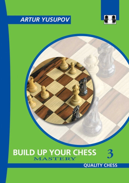 Build Up Your Chess 3 Mastery