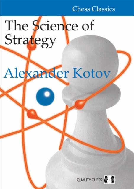 Science Of Strategy The By Alexander Kotov
