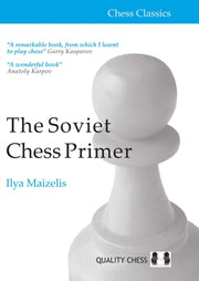 Soviet Chess Primer By Ilya Maizelis