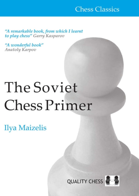 Soviet Chess Primer By Ilya Maizelis