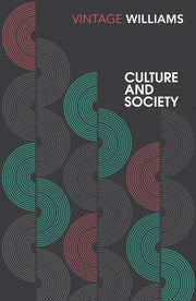 Culture & Society Coleridge To Orwell By Williams, Raymond