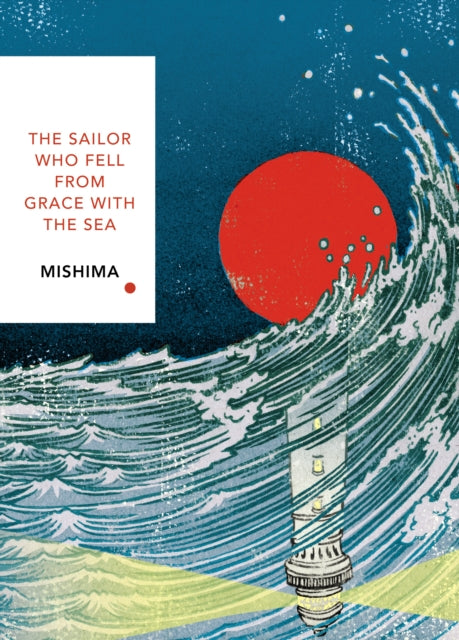 Sailor Who Fell From Grace With The Sea By Mishima, Yukio