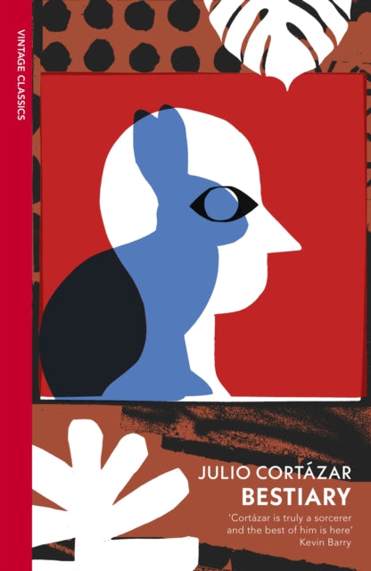 Bestiary Selected Stories Of Julio C By Cortazar, Julio