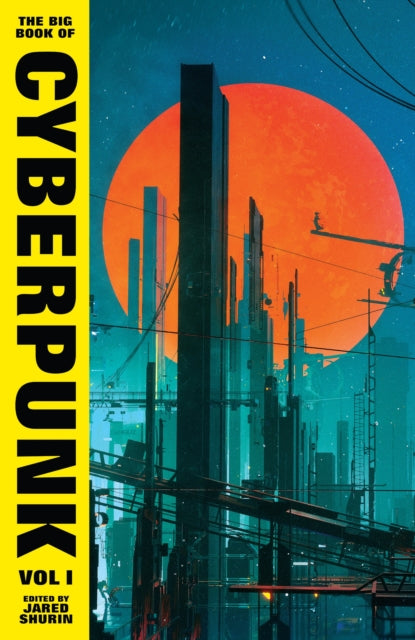 Big Book Of Cyberpunk Vol 1 By Shurin, Jared (ed)