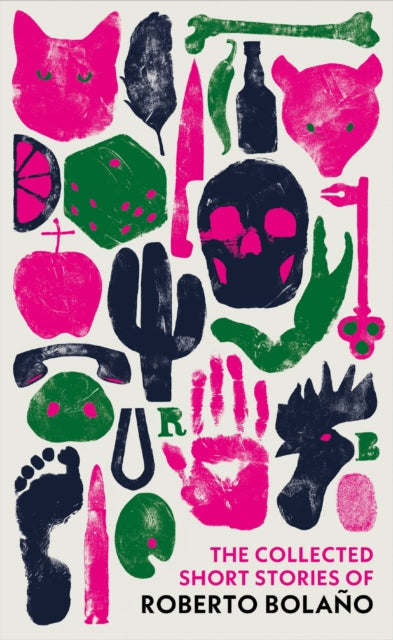 Collected Short Stories/roberto Bolano